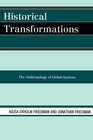Historical Transformations The Anthropology of Global Systems