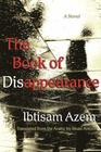 The Book of Disappearance: A Novel (Middle East Literature In Translation)