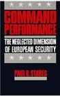 Command Performance The Neglected Dimension of European Security