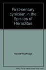 Firstcentury cynicism in the Epistles of Heraclitus