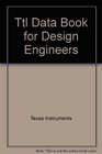 Ttl Data Book for Design Engineers