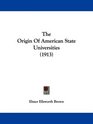 The Origin Of American State Universities
