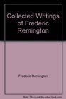 Collected Writings of Frederic Remington