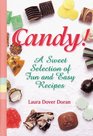 Candy A Sweet Selection of Fun and Easy Recipes