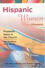 Hispanic Women Prophetic Voice in the Church