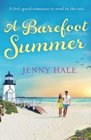 A Barefoot Summer: A feel good romance to read in the sun