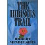 The Hibiscus Trail