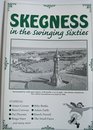 Skegness in the Swinging Sixties