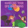 Handling Your Ups and Downs A Children's Book About Emotions