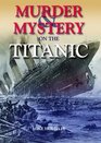 Murder  Mystery on the Titanic