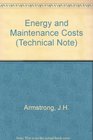 Energy and Maintenance Costs
