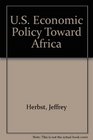 US Economic Policy Toward Africa