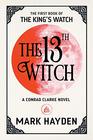 The 13th Witch (The King's Watch Book)