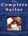 The Complete Sailor Learning the Art of Sailing