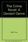 The Crime Novel A Deviant Genre