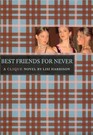 Best Friends for Never (Clique, Bk 2)