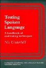 Testing Spoken Language  A Handbook of Oral Testing Techniques