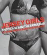 Jersey Girls The Fierce and the Fabulous