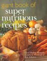 Giant Book of Super Nutritious Recipes