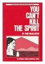 You Can't Kill the Spirit
