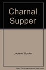 Charnal Supper