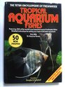 The Tetra Encyclopedia of Freshwater Tropical Aquarium Fishes