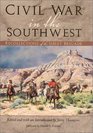 Civil War in the Southwest Recollections of the Sibley Brigade