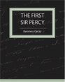 The First Sir Percy (Fiction/Mystery & Detective)