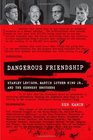 Dangerous Friendship Stanley Levison Martin Luther King Jr and The Kennedy Brothers
