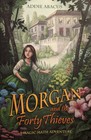 Morgan and the Forty Thieves A Magic Math Adventure