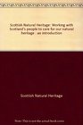 Scottish Natural Heritage Working with Scotland's people to care for our natural heritage  an introduction