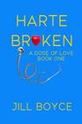 Harte Broken (A Dose of Love)