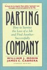 Parting Company  How to Survive the Loss of a Job and Find Another Successfully