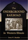 The Underground Railroad in Western Illinois