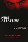 Mind Assassins The Dark Arts of the Asian Masters