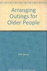 Arranging Outings for Older People