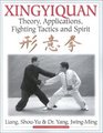 Xingyiquan Theory Applications Fighting Tactics and Spirit