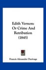Edith Vernon Or Crime And Retribution