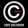 Content Selected Essays on Technology Creativity Copyright and the Future of the Future