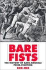 Bare Fists  The History of Bare Knuckle Prize Fighting