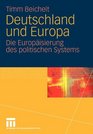 Deutschland und Europa Die Europisierung des politischen Systems