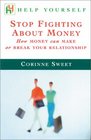 Help Yourself Stop Fighting About Money  How Money Can Make or Break Your Relationship