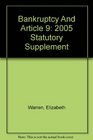 Bankruptcy And Article 9 2005 Statutory Supplement