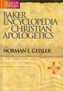 Baker Encyclopedia of Christian Apologetics (Baker Reference Library)