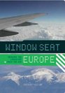 Window Seat Europe Reading the Landscape from the Air