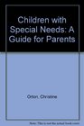 Children with Special Needs A Guide for Parents