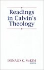 Readings in Calvin's Theology