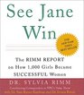 See Jane Win The Rimm Report on How 1000 Girls Became Successful Women