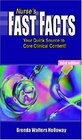 Nurse's Fast Facts Your Quick Source for Core Clinical Content