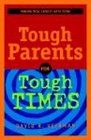 Tough Parents For Tough Times